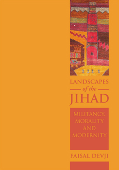 Hardcover Landscapes of the Jihad: Militancy, Morality, Modernity Book