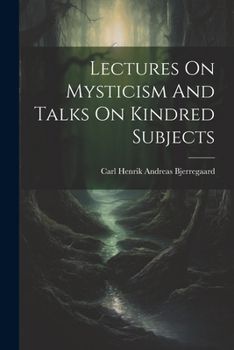 Paperback Lectures On Mysticism And Talks On Kindred Subjects Book