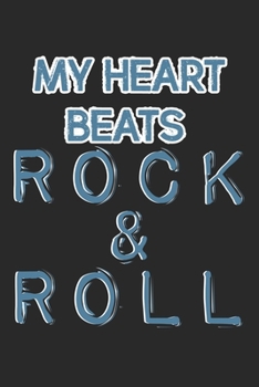 My Heart Beats Rock & Roll: Notebook A5 Size, 6x9 inches, 120 lined Pages, Rock 'N' Roll Music Guitar Metal Hard Rock Vintage Heart