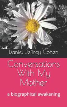 Paperback Conversations with My Mother: A Biographical Awakening Book
