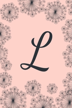 L: Initial Monogram L Letter Pink Floral Dandelion Lined Journal Notebook for Women and Girls