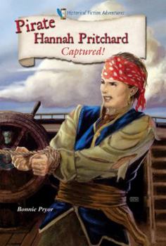 Pirate Hannah Pritchard: Captured! - Book  of the Historical Fiction Adventures (HFA)