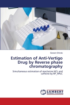 Paperback Estimation of Anti-Vertigo Drug by Reverse phase chromatography Book