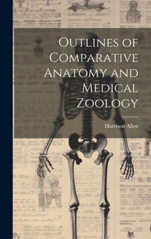 Hardcover Outlines of Comparative Anatomy and Medical Zoology Book