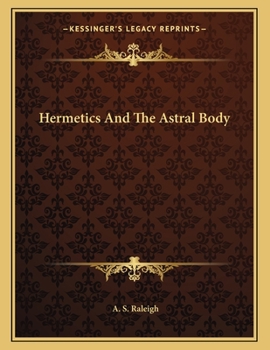 Paperback Hermetics And The Astral Body Book