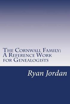 Paperback The Cornwall Family: A Reference Work for Genealogists Book