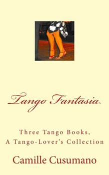 Paperback Tango Fantasia: Three Tango Book Collection Book