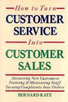 Hardcover How to Turn Customer Service Into Customer Sales Book