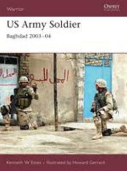 Paperback US Army Soldier: Baghdad 2003-04 Book