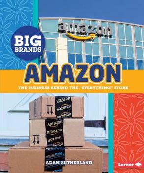 Amazon: The Business Behind the Everything Store - Book  of the Big Brands