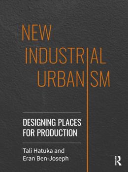 Paperback New Industrial Urbanism: Designing Places for Production Book