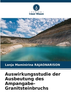 Paperback Auswirkungsstudie der Ausbeutung des Ampangabe-Granitsteinbruchs [German] Book
