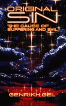 Original Sin: The Cause of Suffering and Evil