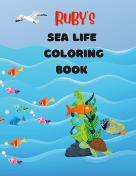 Paperback Ruby's Sea Life Coloring Book For Children Book