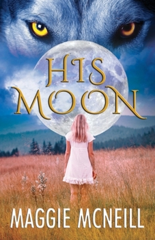 Paperback His Moon: A Shifter Romance Book