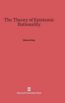 Hardcover The Theory of Epistemic Rationality Book