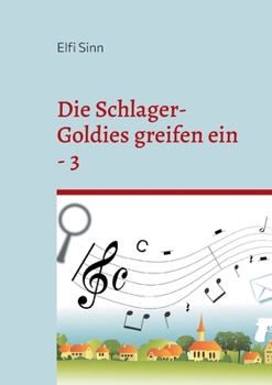 Die Schlager-Goldies greifen ein - 3: Cosy-Crime-Geschichten (German Edition)