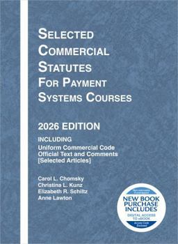 Selected Commercial Statutes for Payment Systems Courses, 2026 Edition (Selected Statutes)