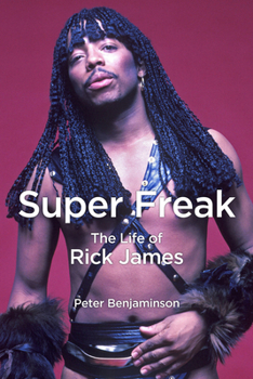 Hardcover Super Freak: The Life of Rick James Book