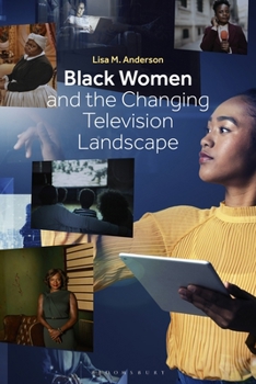 Hardcover Black Women and the Changing Television Landscape Book