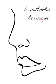 Paperback be authentic be unique: Motivational Notebook, Journal, Diary (110 Pages, Blank, 6 x 9) Book