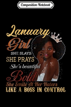 Composition Notebook: January Girl She Slays She Prays Beautiful Birthday  Journal/Notebook Blank Lined Ruled 6x9 100 Pages