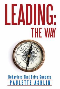 Paperback Leading: The Way: Behaviors That Drive Success Book