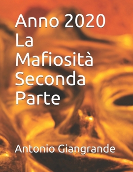 Anno 2020 La Mafiosit? Seconda Parte