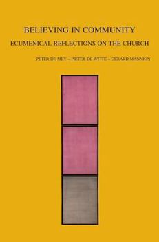 Paperback Believing in Community: Ecumenical Reflections on the Church Book
