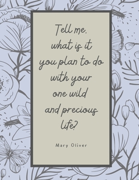 Paperback One Wild and Precious Life Monthly Planner Book