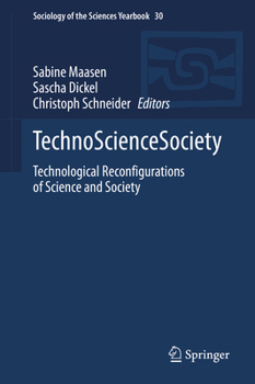 Hardcover Technosciencesociety: Technological Reconfigurations of Science and Society Book