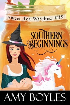 Southern Beginnings - Book #19 of the Sweet Tea Witch Mysteries