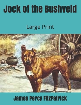 Jock of the Bushveld: Large Print