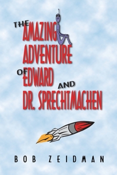 Paperback The Amazing Adventure Of Edward And Dr. Sprechtmachen Book