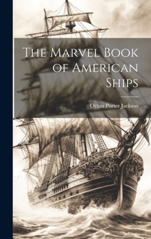 Hardcover The Marvel Book of American Ships Book