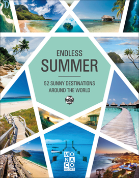 Hardcover Endless Summer: 52 Sunny Destinations Around the World Book