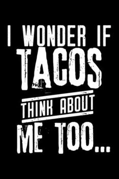 Paperback I wonder if Tacos think about me too: 6" x 9" 120 pages quad Journal I 6x9 graph Notebook I Diary I Sketch I Journaling I Planner I Gift for geek I fu Book