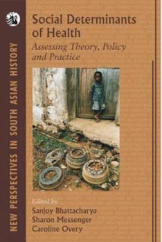 Hardcover Social Determinants of Health: Assessing Theory, Policy and Practice Book