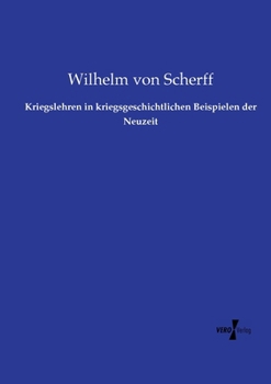Paperback Kriegslehren in kriegsgeschichtlichen Beispielen der Neuzeit [German] Book