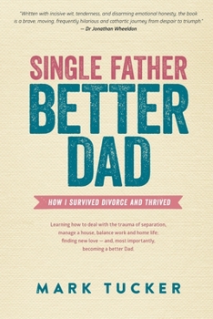 Paperback Single Father, Better Dad Book