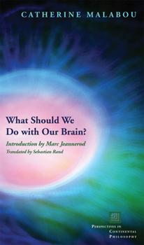 Paperback What Should We Do with Our Brain? Book