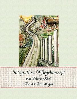 Paperback Integratives Pflegekonzept, Band 1: Grundlagen [German] Book