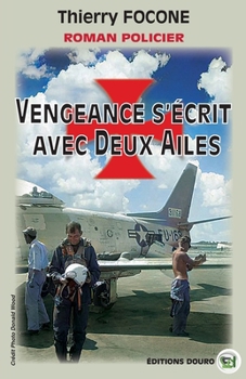 Paperback Vengeance s'écrit avec Deux Ailes [French] Book