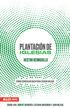 Plantaci?n de Iglesias : C?mo Comenzar Bien para Seguir Mejor