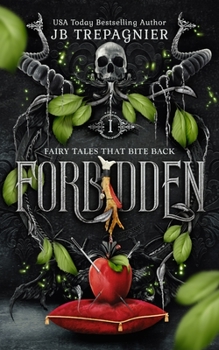Forbidden: Snow White and the Se7en Deadly Sins (Fairy Tales that Bite Back) - Book #1 of the Fairy Tales that Bite Back