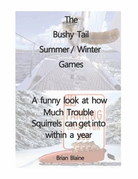 Paperback The Bushy Tail Squirrel Summer - Winter Games Book