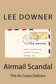 Paperback Airmail Scandal: The Air Corps Delivers Book