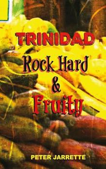 Paperback Trinidad Rock Hard and Fruity Book