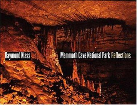 Hardcover Mammoth Cave National Park: Reflections Book