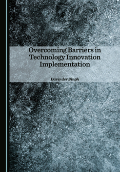 Hardcover Overcoming Barriers in Technology Innovation Implementation Book